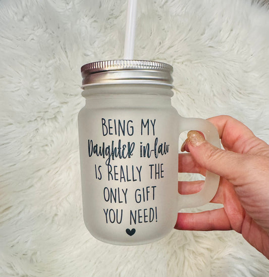 Being my daughter in law, 12 oz Mason Jar Glass Cup