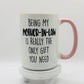 Being My Mother In-Law  15 oz Ceramic Coffee Mug