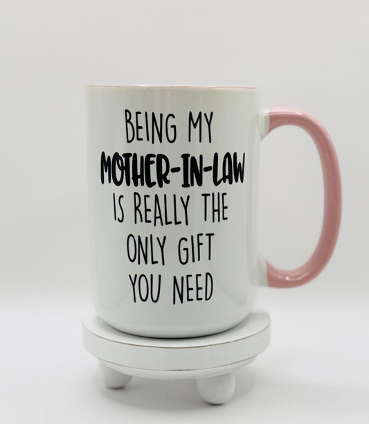 Being My Mother In-Law  15 oz Ceramic Coffee Mug