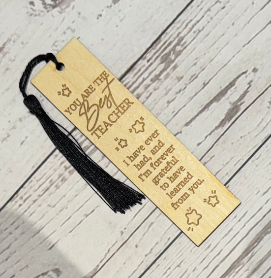 You Are The Best Teacher I Have Ever Had Wood Bookmark