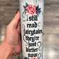 I Still Read Fairytales  20oz Insulated Tumbler