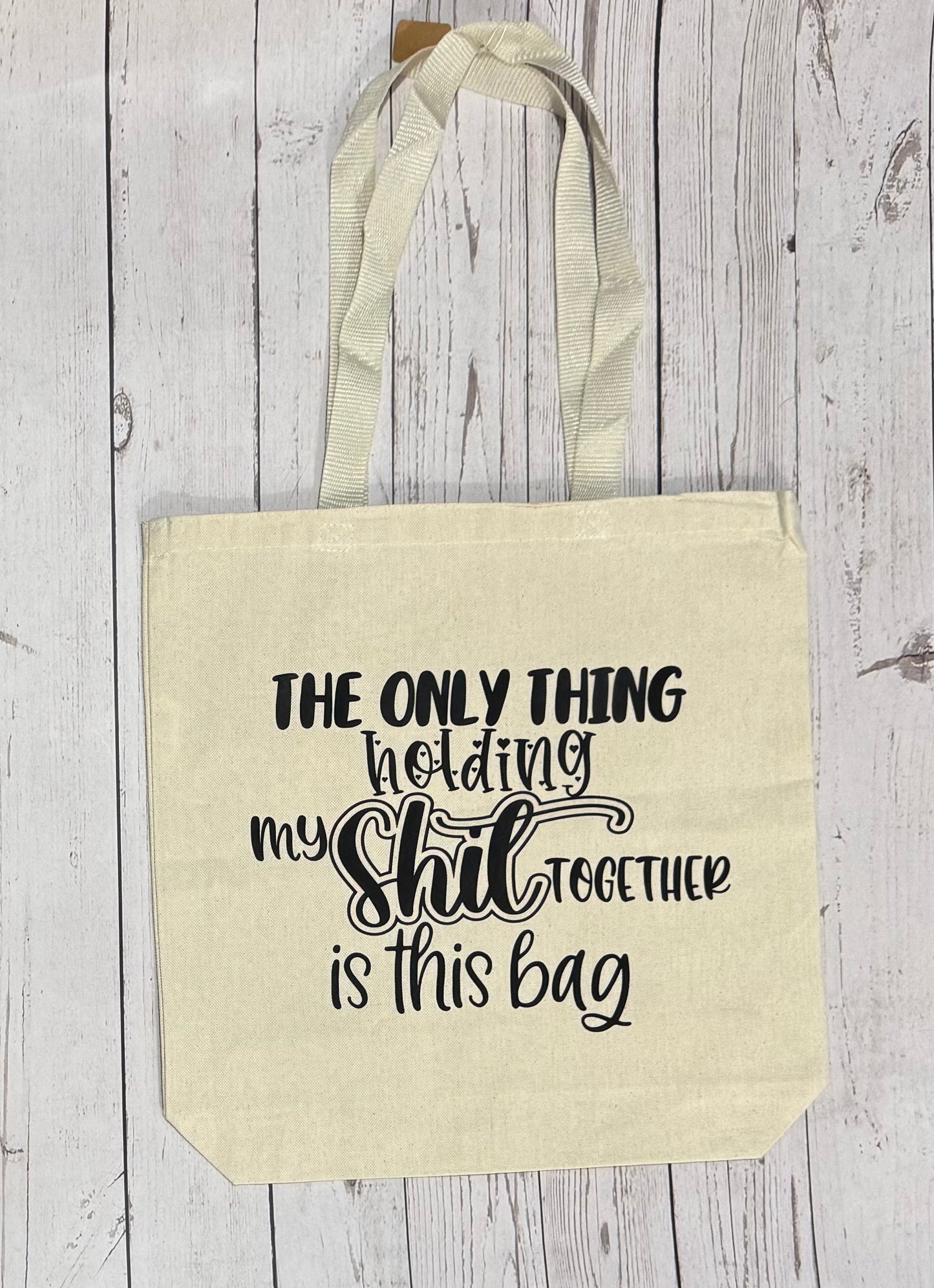 The Only Thing Holding My Shit Together Is This Bag Canvas Tote Bag-Beige Handle