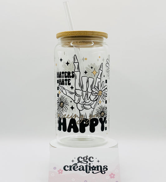 Hater's Hate Seeing You Happy 16oz Glass Cup With Lid