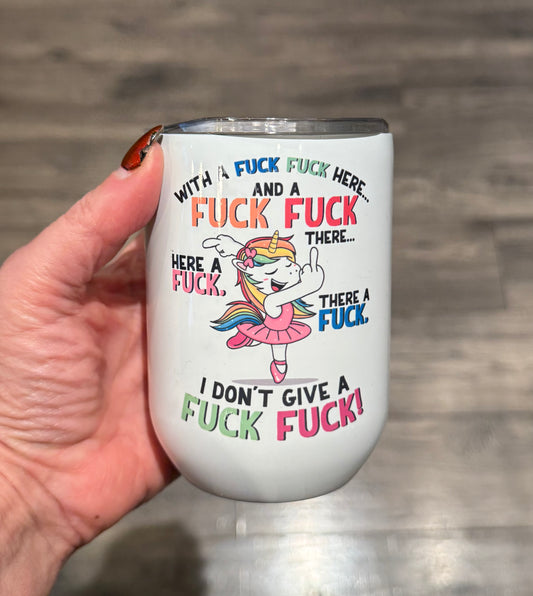 With A F*ck F*ck Here Insulated Wine Tumbler