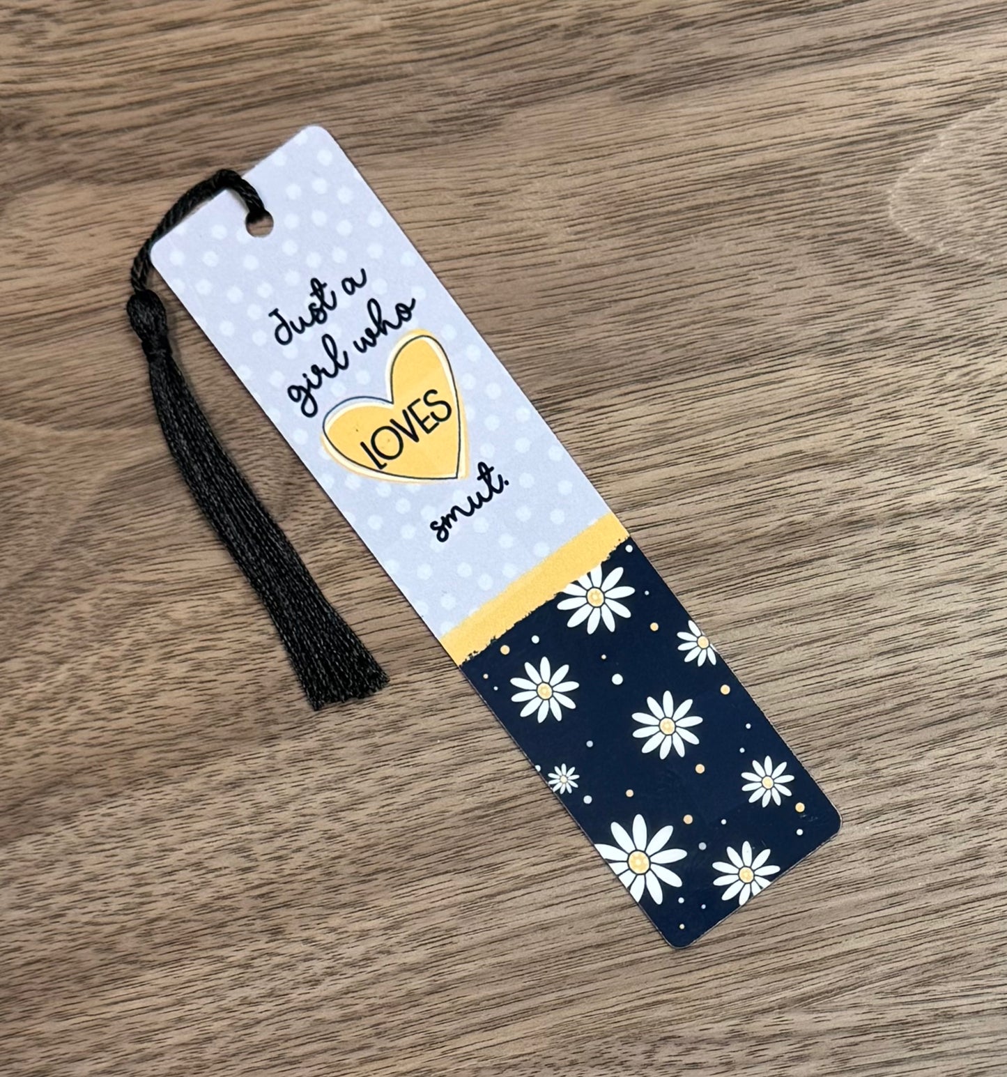 Just A Girl Who Loves Smut Aluminum Bookmark