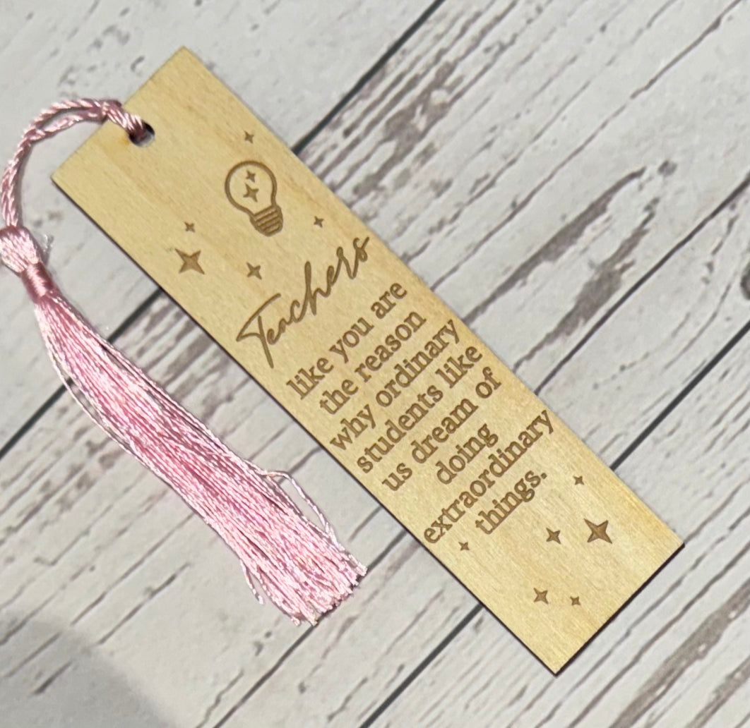 Teachers Like You Are The Reason Wood Bookmark