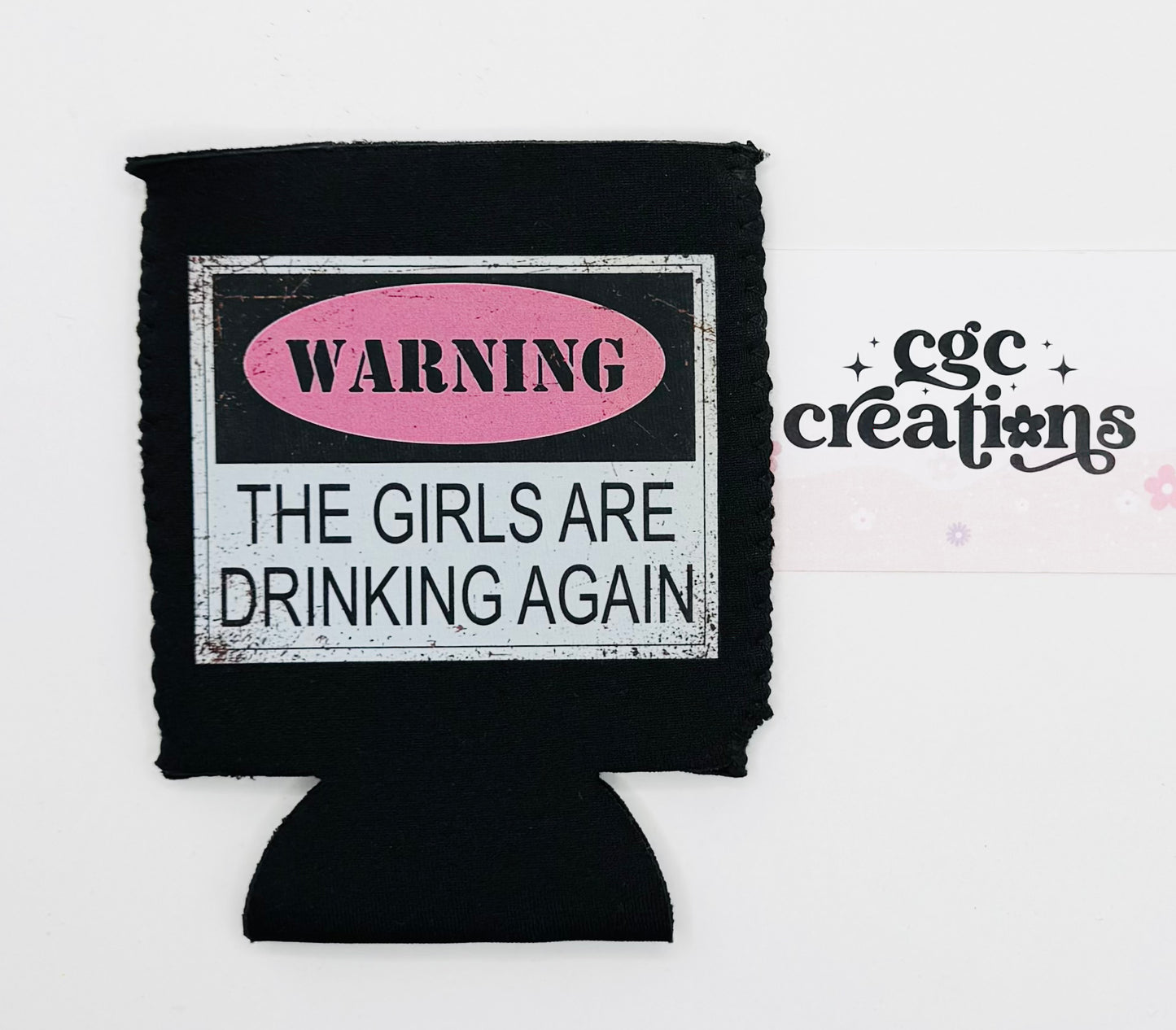 Gils Are Drinking Again Neoprene Can Koozie