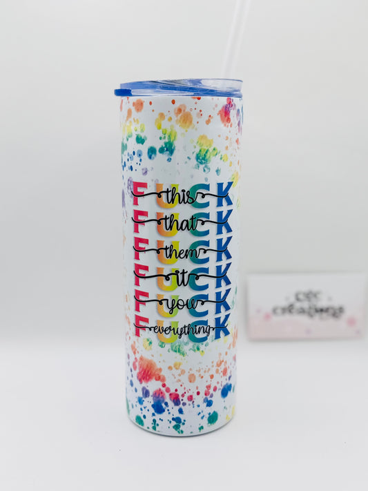 Fuck This That Them... 20 oz Insulated tumbler