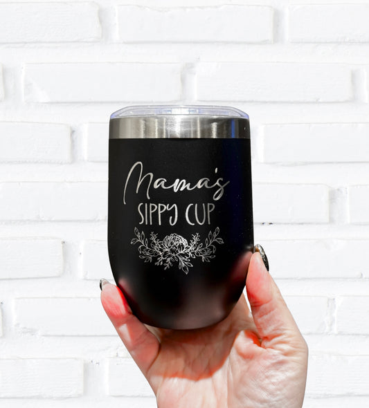 Mama's Sippy Cup Laser Engraved Wine Tumbler