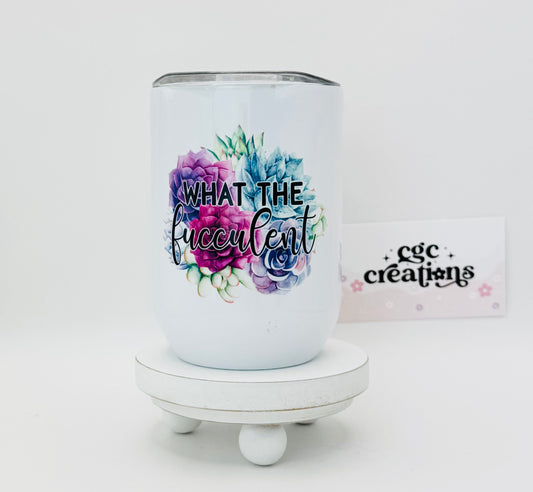 What The Fucculent Insulated Wine Tumbler