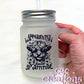 Apparently I have an attitude, 12 oz Mason Jar Glass Cup