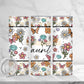 Floral Mama, Nana, Grandma, Aunt Etc. 20oz Insulated Tumbler