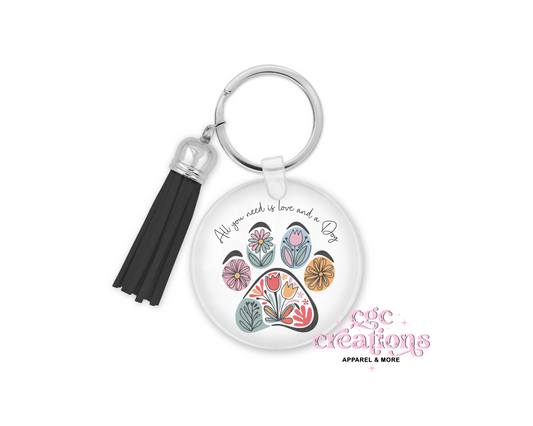 All You Need Is Love And A Dog Acrylic Keychain