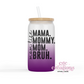 Mama Bruh 16oz Glass Cup With Lid