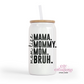 Mama Bruh 16oz Glass Cup With Lid