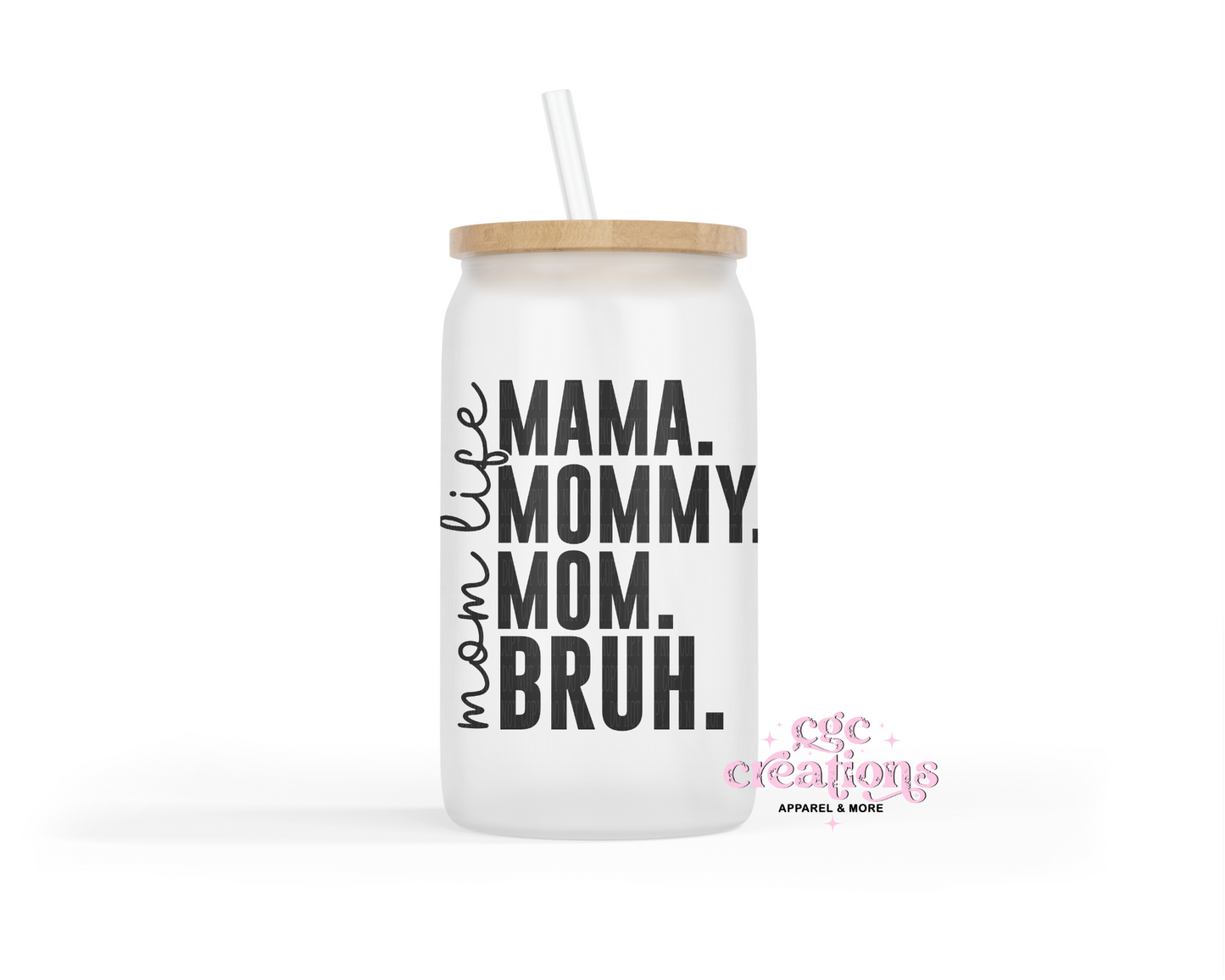 Mama Bruh 16oz Glass Cup With Lid