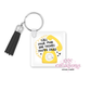 Call Your Mom She Thinks You're Dead Acrylic Keychain
