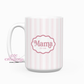 Mama EST. 15oz Ceramic Coffee Mug