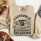 Caffeine & Questionable Decisions Apparel(t-shirt or crewneck sweatshirt or hoodie)