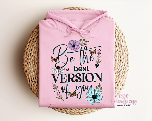 Be The Best Version Of You Hoodie