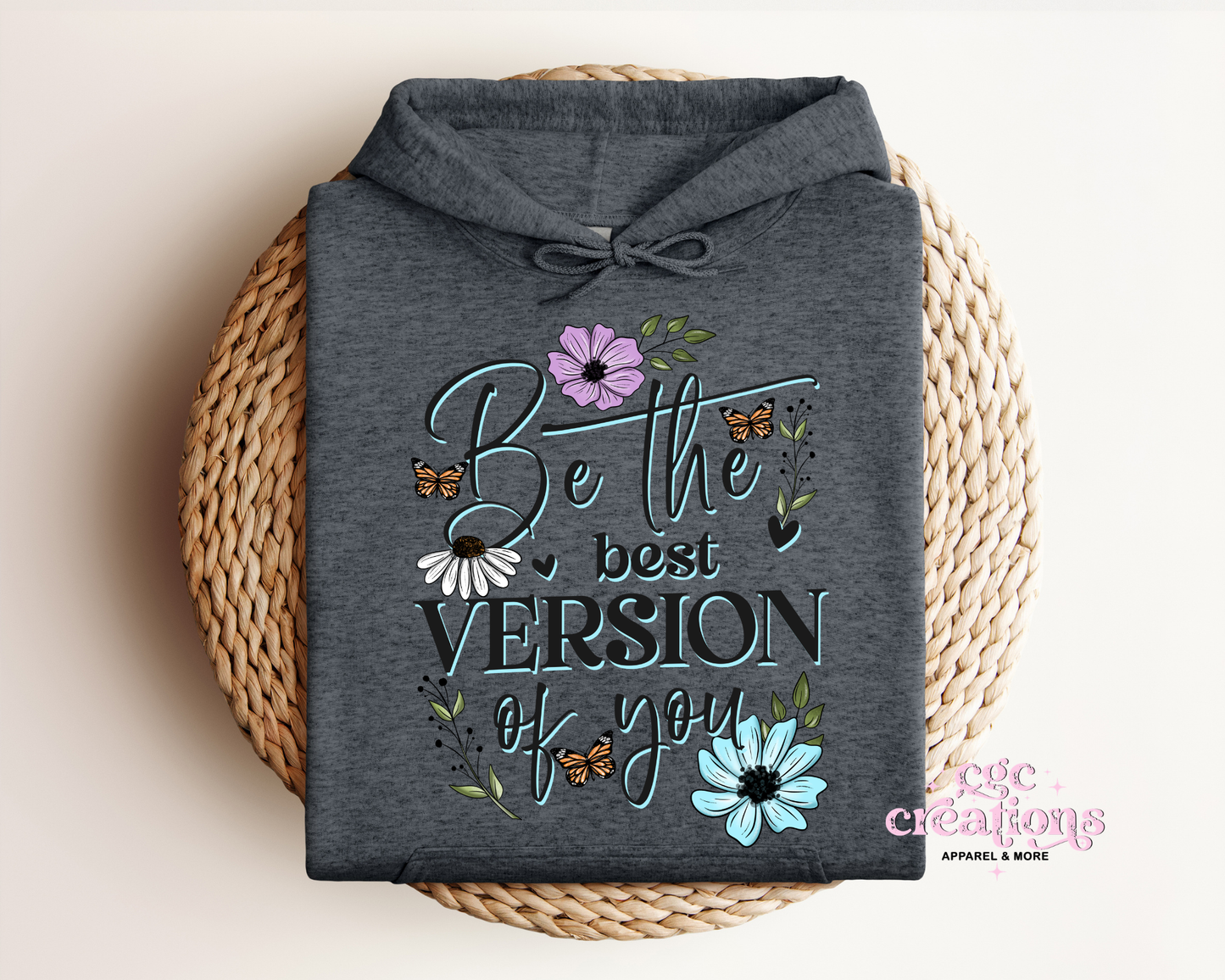 Be The Best Version Of You Hoodie