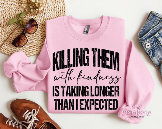 Killing Them With Kindness Crewneck Sweatshirt