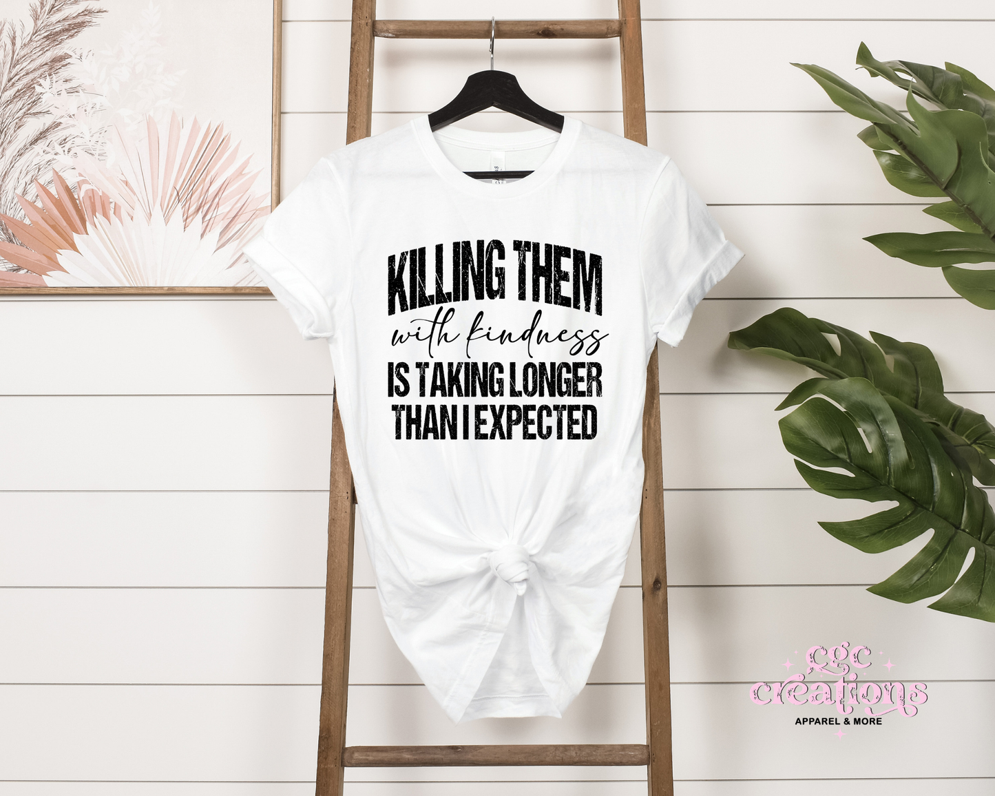 Killing Them With Kindness T-Shirt