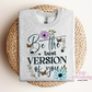Be The Best Version Of You Crewneck Sweatshirt