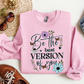 Be The Best Version Of You Crewneck Sweatshirt