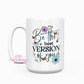 Be The Best Version Of You 15oz Coffee Mug