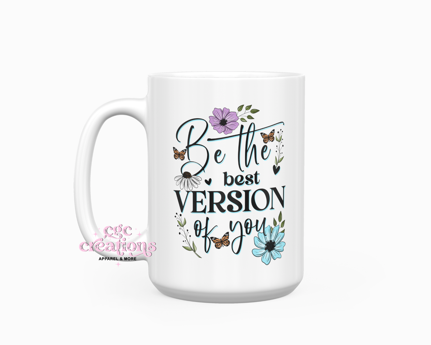 Be The Best Version Of You 15oz Coffee Mug