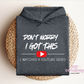 Don't Worry I Got This I Watched A Youtube Video Hoodie