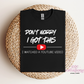 Don't Worry I Got This I Watched A Youtube Video T-Shirt