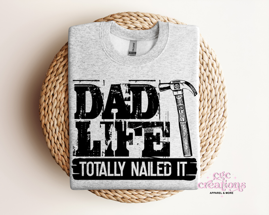 Dad Life Totally Nailed it Crewneck Sweatshirt