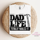Dad Life Totally Nailed It T-Shirt