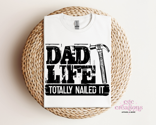 Dad Life Totally Nailed It T-Shirt
