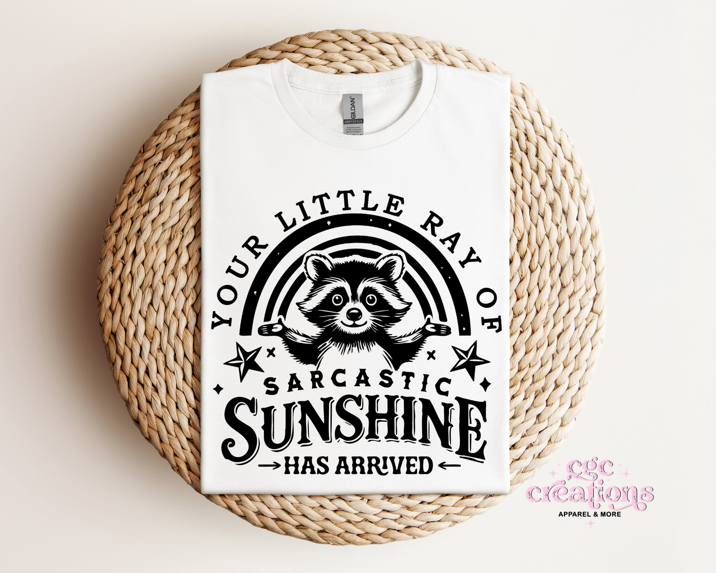 Your Little Ray Of Sarcastic Sunshine Has Arrived T-Shirt