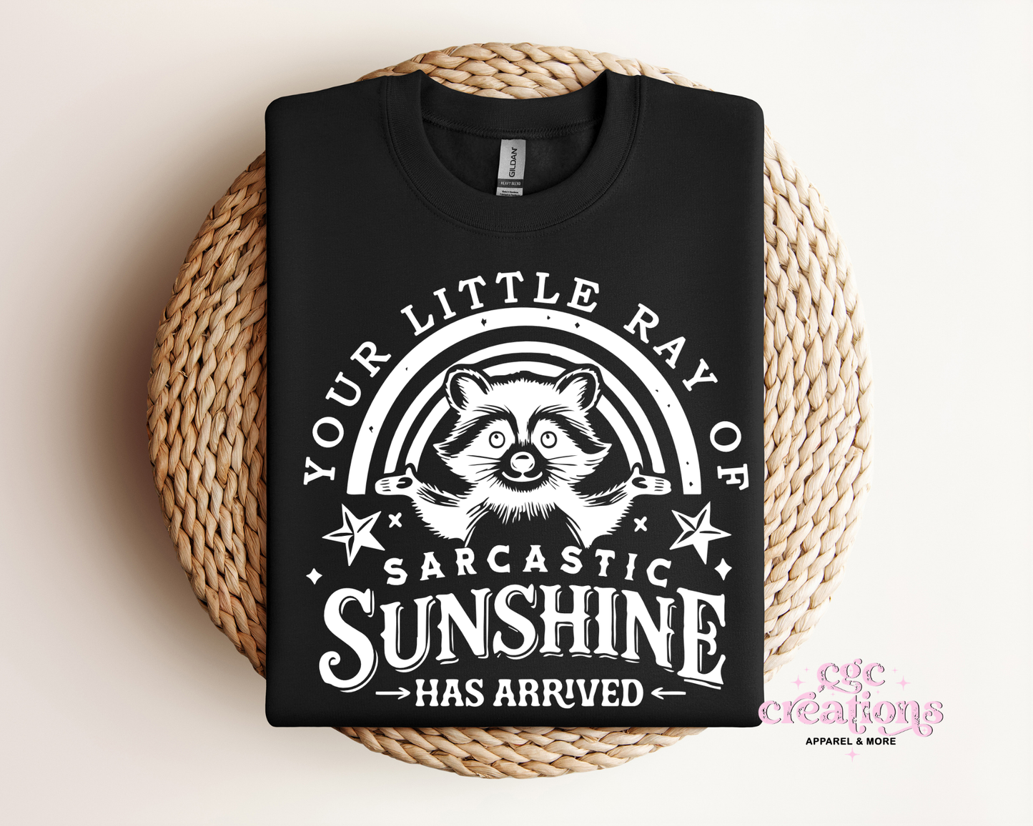 Your Little Ray Of Sarcastic Sunshine Has Arrived Crewneck Sweatshirt
