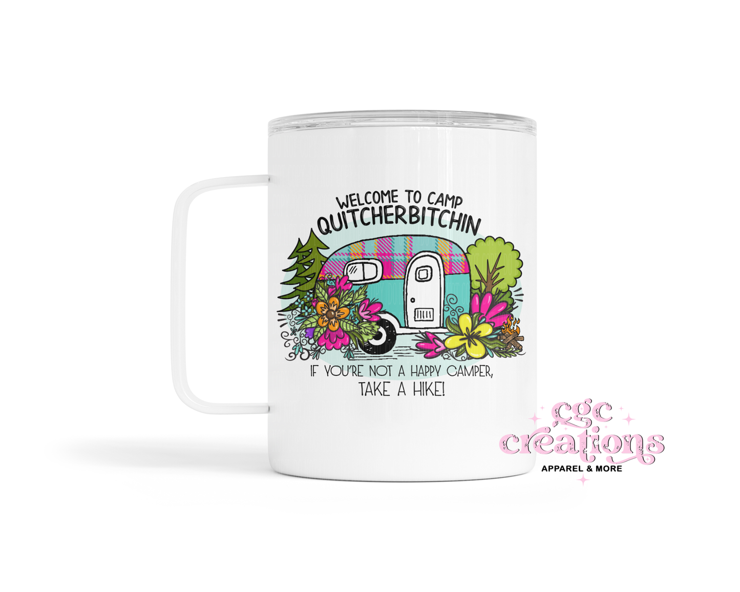 Welcome To Camp Quitcherbitchin Insulated Coffee Tumbler