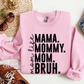 Mama Bruh Crewneck Sweatshirt