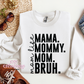 Mama Bruh Crewneck Sweatshirt