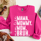 Mama Bruh Crewneck Sweatshirt