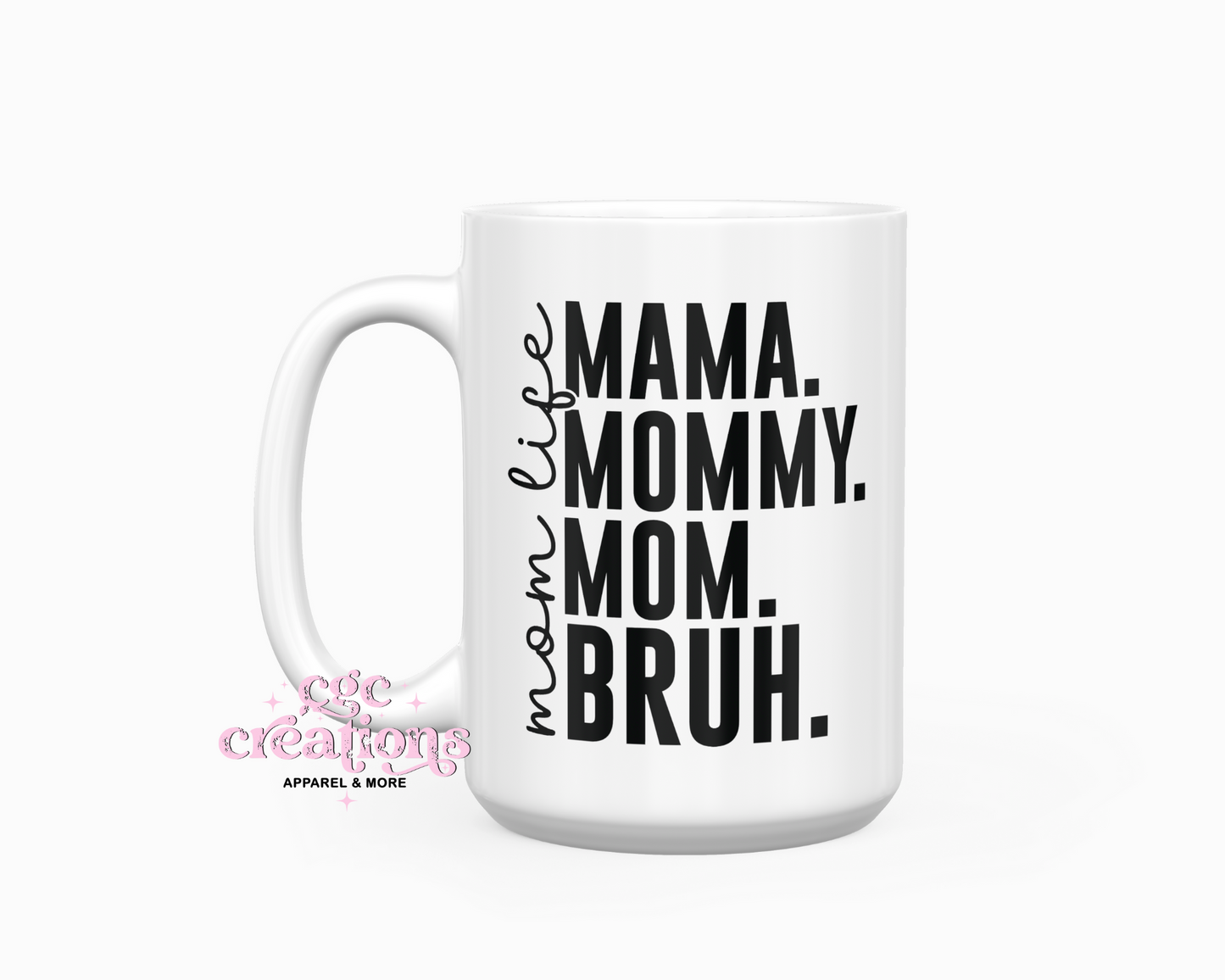 Mama Bruh 15oz Coffee Mug