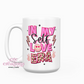 In My Self Love Era 15oz Coffee Mug