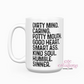 Dirty Mind, Caring, Potty Mouth 15 oz Ceramic Coffee Mug