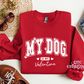 My Dog Is My Valentine Crewneck Sweatshirt