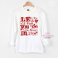 Let All That You Do Be Done In Love Crewneck Sweatshirt