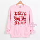 Let All That You Do Be Done In Love Crewneck Sweatshirt