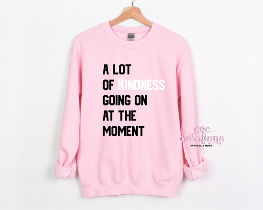 A Lot Of Kindness Going On At The Moment 2 Apparel