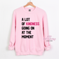 A Lot Of Kindness Going On At The Moment 1 Apparel
